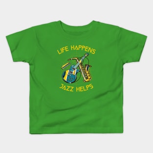 Life Happens, Jazz Helps Kids T-Shirt